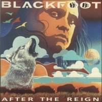 Blackfoot : After the Reign